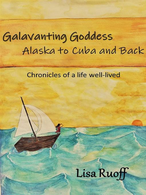 Title details for Galavanting Goddess by Lisa Ruoff - Available